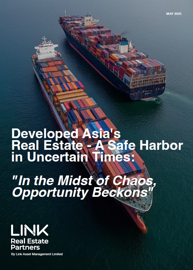 Developed Asia's Real Estate - A Safe Harbor in Uncertain Times   "In the Midst of Chaos, Opportunity Beckons”